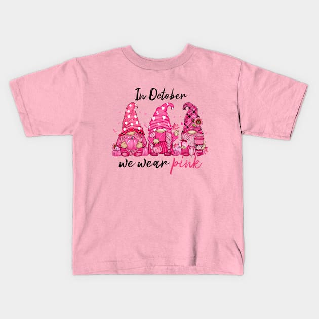 Gnome in October We Wear Pink Kids T-Shirt by Myartstor 